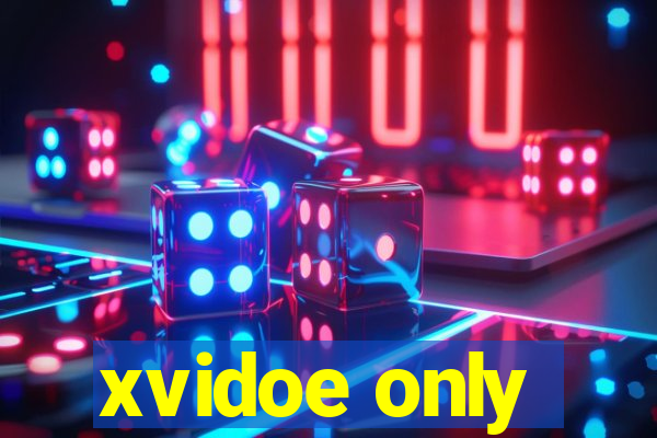 xvidoe only